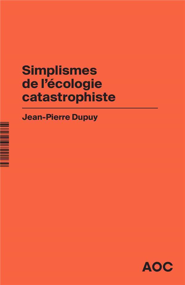 Couverture du livre SIMPLISMES DE L ECOLOGIE CATASTROPHISTE CONTRE LES COLLAPSOLOGUES ET LES OPTIMISTES BEATS