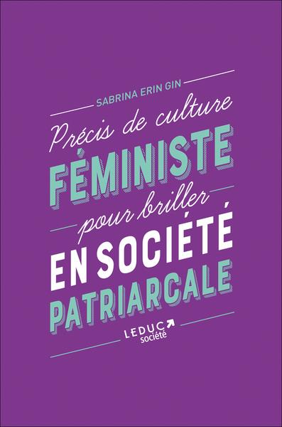 Couverture du livre PRECIS DE CULTURE FEMINISTE POUR BRILLER EN SOCIETE PATRIARCALE