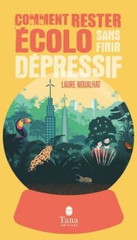 Couverture du livre COMMENT RESTER ECOLO SANS FINIR DEPRESSIF