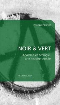 Couverture du livre NOIR & VERT - ANARCHIE ET ECOLOGIE