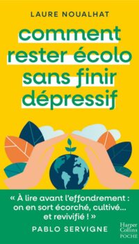 Couverture du livre COMMENT RESTER ECOLO SANS FINIR DEPRESSIF