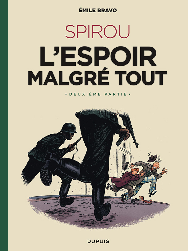 Couverture du livre LE SPIROU D'EMILE BRAVO - TOME 3 - SPIROU L'ESPOIR MALGRE TOUT (DEUXIEME PARTIE)