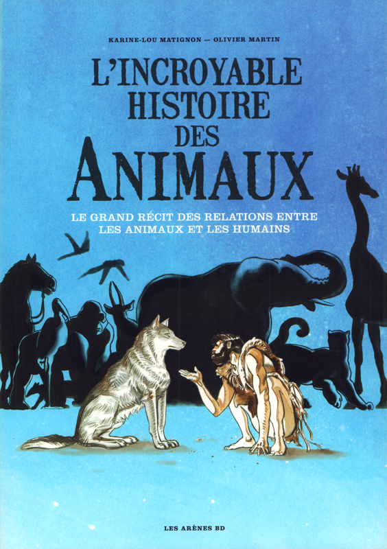 Couverture du livre L'INCROYABLE HISTOIRE DES ANIMAUX