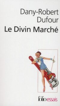 Couverture du livre LE DIVIN MARCHE - LA REVOLUTION CULTURELLE LIBERALE
