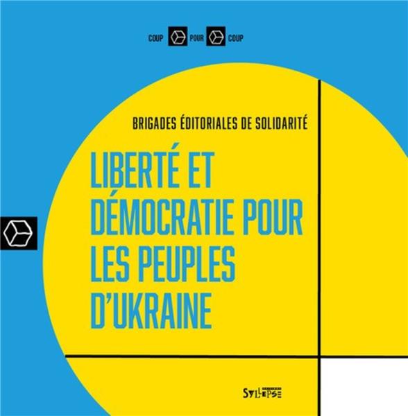 Couverture du livre LIBERTE ET DEMOCRATIE POUR LES PEUPLES D'UKRAINE