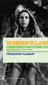 Couverture du livre WOMEN'S LANDS (NED 2023) - CONSTRUCTION DA UNE UTOPIE. OREGON