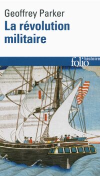 Couverture du livre LA REVOLUTION MILITAIRE - LA GUERRE ET L'ESSOR DE L'OCCIDENT