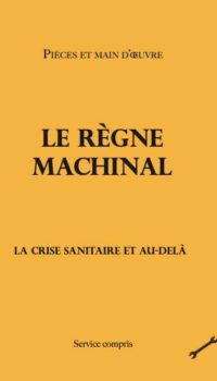 Couverture du livre LE REGNE MACHINAL - LA CRISE SANITAIRE ET AU-DELA