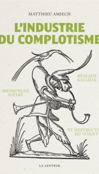 Couverture du livre L'INDUSTRIE DU COMPLOTISME - RESEAUX SOCIAUX