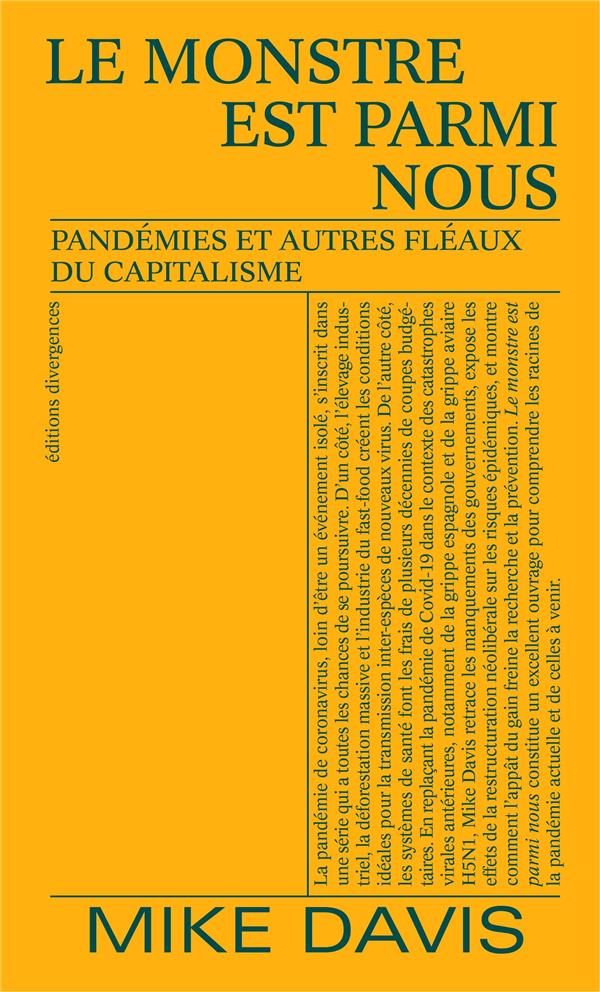 Couverture du livre LE MONSTRE EST PARMI NOUS - PANDEMIES ET AUTRES FLEAUX DU CAPITALISME