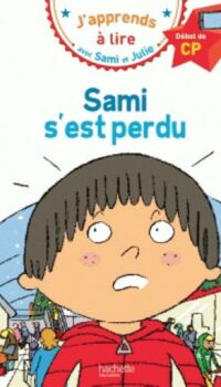 Couverture du livre SAMI ET JULIE CP NIVEAU 1 SAMI S'EST PERDU