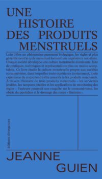 Couverture du livre UNE HISTOIRE DES PRODUITS MENSTRUELS