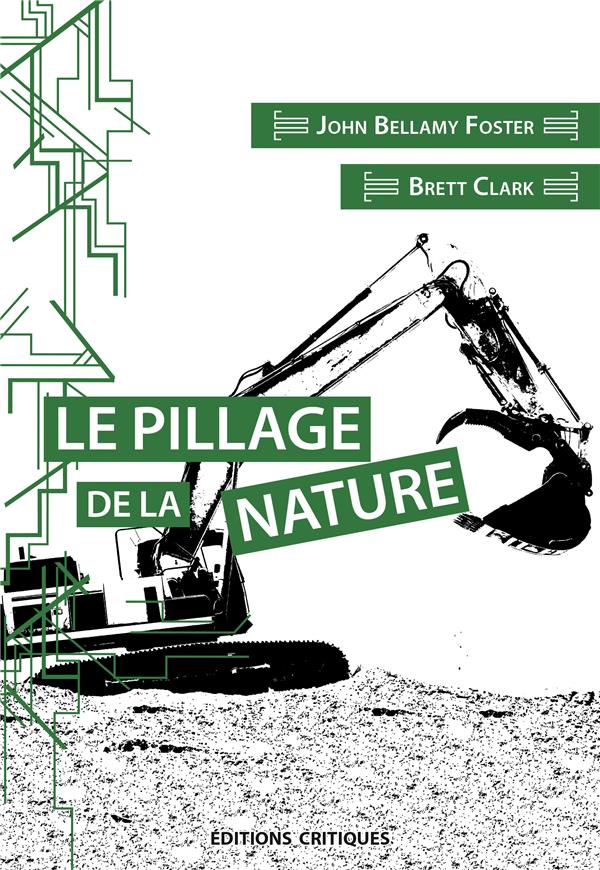 Couverture du livre LE PILLAGE DE LA NATURE : CAPITALISME ET RUPTURE ECOLOGIQUE