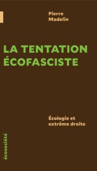Couverture du livre LA TENTATION ECOFASCISTE - ECOLOGIE ET EXTREME DROITE