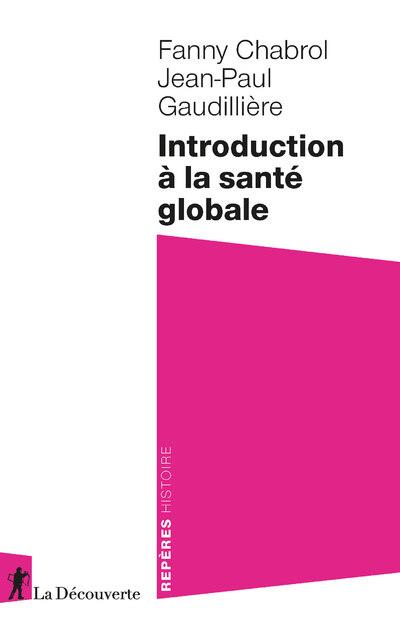 Couverture du livre INTRODUCTION A LA SANTE GLOBALE