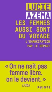 Couverture du livre LES FEMMES AUSSI SONT DU VOYAGE