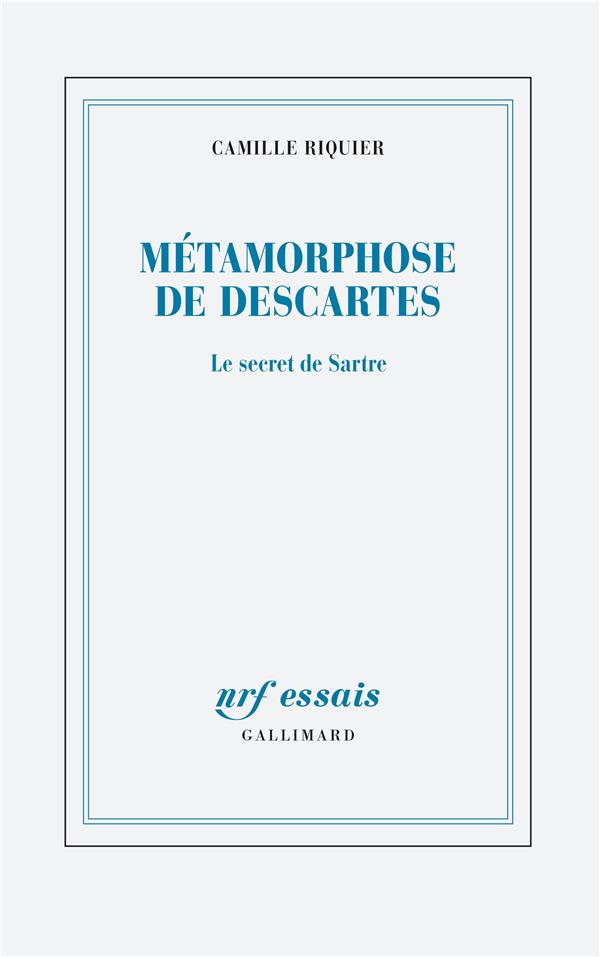 Couverture du livre METAMORPHOSES DE DESCARTES - LE SECRET DE SARTRE
