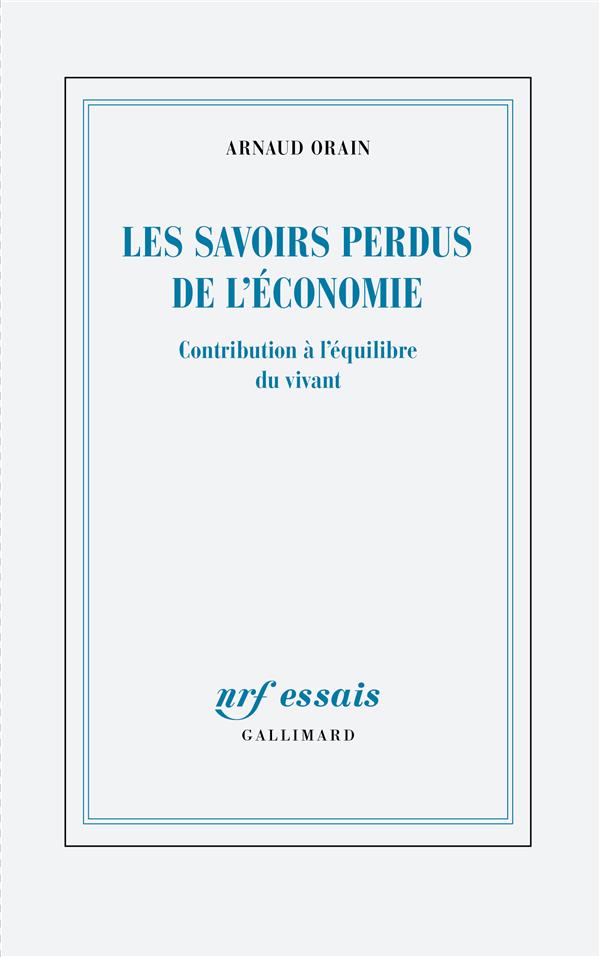 Couverture du livre LES SAVOIRS PERDUS DE L'ECONOMIE - CONTRIBUTION A L'EQUILIBRE DU VIVANT