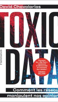 Couverture du livre TOXIC DATA - COMMENT LES RESEAUX MANIPULENT NOS OPINIONS