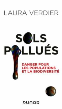 Couverture du livre SOLS POLLUES - MENACES SUR LES POPULATIONS ET LA BIODIVERSITE