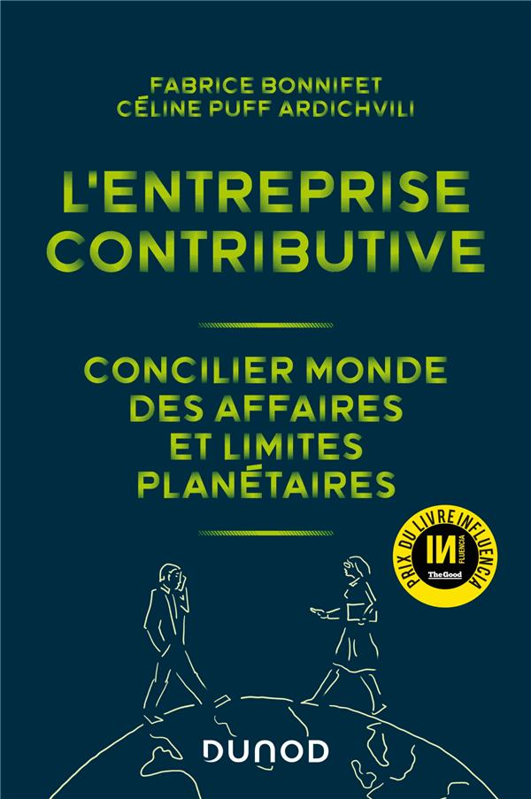 Couverture du livre L'ENTREPRISE CONTRIBUTIVE - CONCILIER MONDE DES AFFAIRES ET LIMITES PLANETAIRES