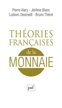 Couverture du livre THEORIES FRANCAISES DE LA MONNAIE