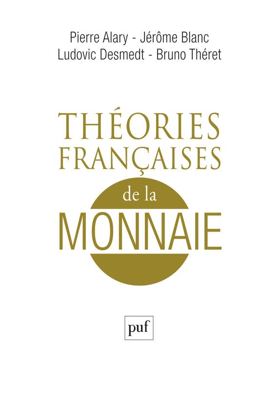 Couverture du livre THEORIES FRANCAISES DE LA MONNAIE