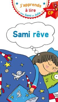 Couverture du livre SAMI ET JULIE CP NIVEAU 1 SAMI REVE