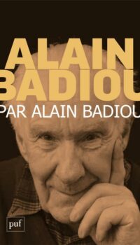 Couverture du livre ALAIN BADIOU PAR ALAIN BADIOU