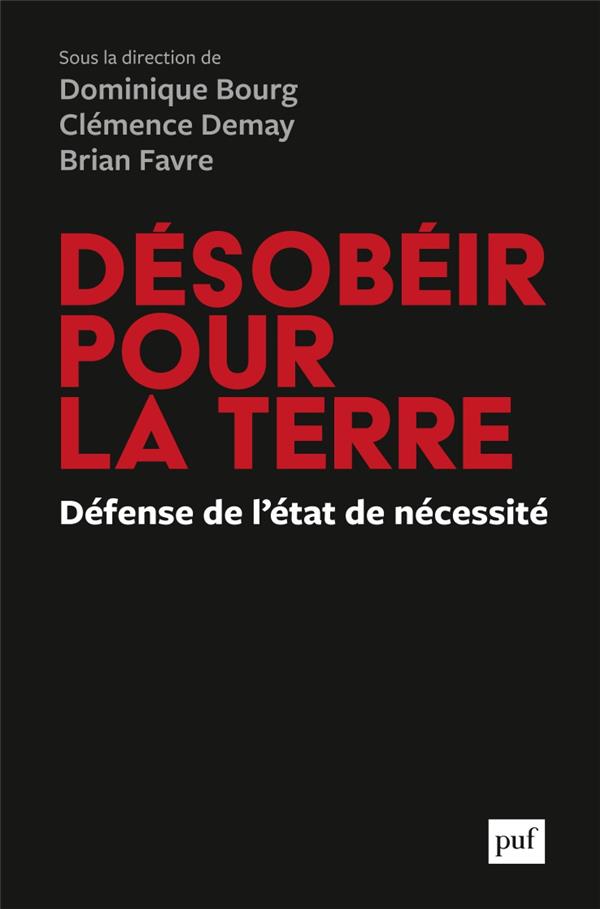 Couverture du livre DESOBEIR POUR LA TERRE - DEFENSE DE L'ETAT DE NECESSITE