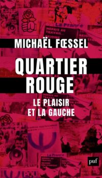 Couverture du livre QUARTIER ROUGE - LE PLAISIR ET LA GAUCHE