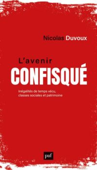 Couverture du livre L'AVENIR CONFISQUE - INEGALITES DE TEMPS VECU