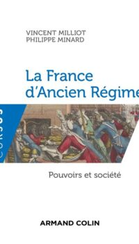 Couverture du livre LA FRANCE D'ANCIEN REGIME - POUVOIRS ET SOCIETE