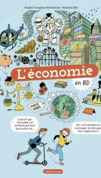 Couverture du livre LE MONDE ACTUEL EN BD - L'ECONOMIE EN BD