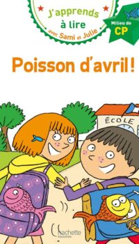 Couverture du livre SAMI ET JULIE CP NIVEAU 2 - POISSON D'AVRIL !