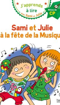 Couverture du livre SAMI ET JULIE CP NIVEAU 2 - LA FETE DE LA MUSIQUE