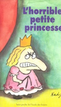 Couverture du livre L'HORRIBLE PETITE PRINCESSE