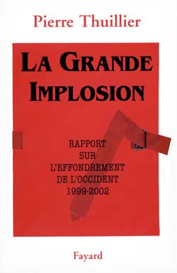 Couverture du livre LA GRANDE IMPLOSION - RAPPORT SUR L'EFFONDREMENT DE L'OCCIDENT (1999-2002)