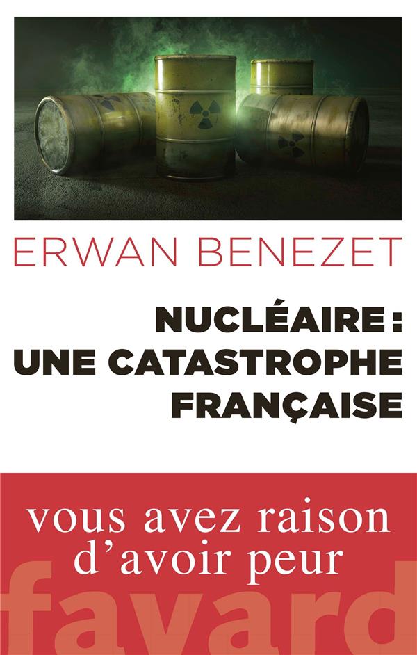 Couverture du livre NUCLEAIRE : UNE CATASTROPHE FRANCAISE