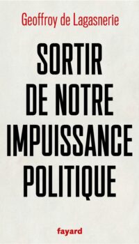 Couverture du livre SORTIR DE NOTRE IMPUISSANCE POLITIQUE