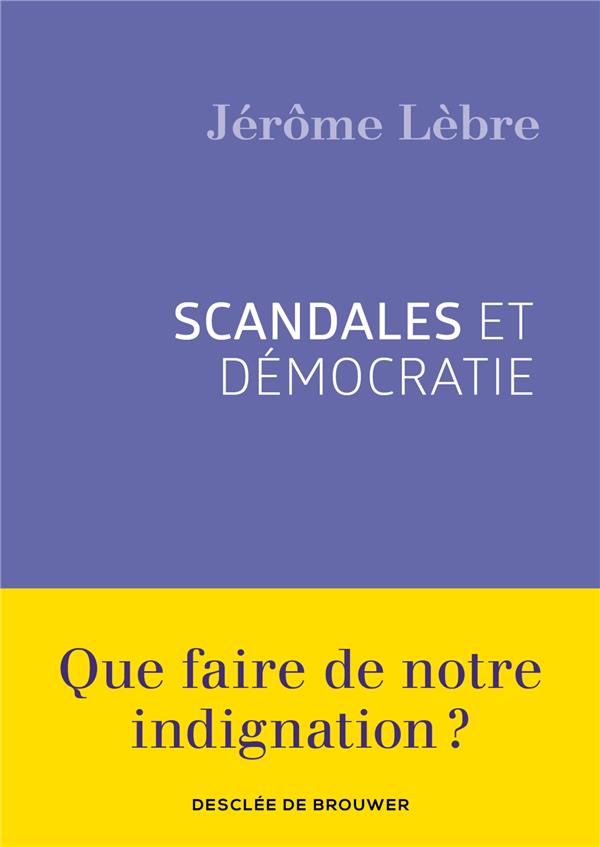 Couverture du livre SCANDALES ET DEMOCRATIE