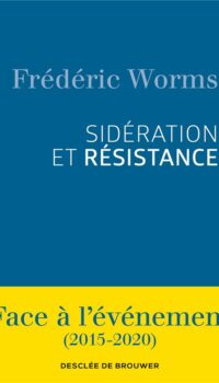 Couverture du livre SIDERATION ET RESISTANCE - FACE A L'EVENEMENT (2015-2020)