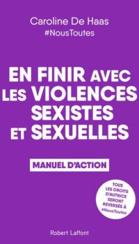 Couverture du livre EN FINIR AVEC LES VIOLENCES SEXISTES ET SEXUELLES - MANUEL D'ACTION