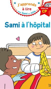 Couverture du livre SAMI ET JULIE CP NIVEAU 1 SAMI A L'HOPITAL