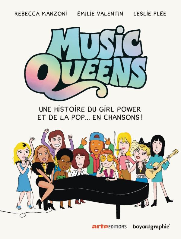 Couverture du livre MUSIC QUEENS - UNE HISTOIRE DU GIRL POWER ET DE LA POP... EN CHANSONS