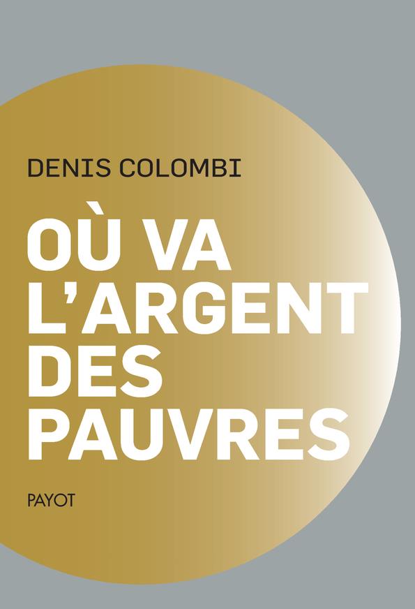 Couverture du livre OU VA L'ARGENT DES PAUVRES - FANTASMES POLITIQUES