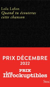 Couverture du livre QUAND TU ECOUTERAS CETTE CHANSON PRIX DECEMBRE 2022 - PRIX DECEMBRE 2022