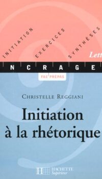 Couverture du livre INITIATION A LA RHETORIQUE - INITIATION