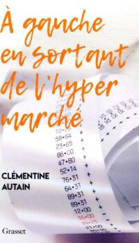 Couverture du livre A GAUCHE EN SORTANT DE L'HYPER MARCHE