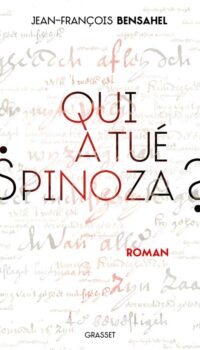 Couverture du livre QUI A TUE SPINOZA ?